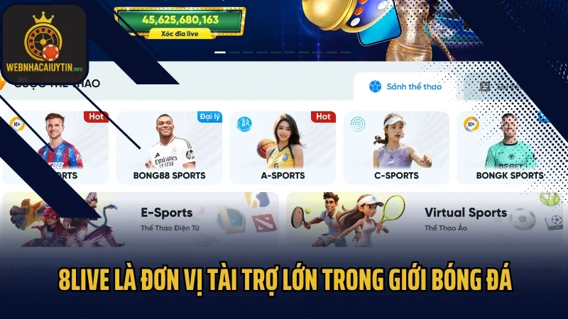 8live là đơn vị tài trợ lớn trong giới bóng đá