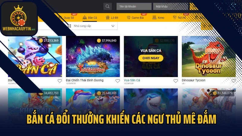 Bắn cá đổi thưởng khiến các ngư thủ mê đắm