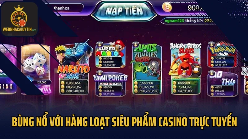 Bùng nổ với hàng loạt siêu phẩm Casino trực tuyến