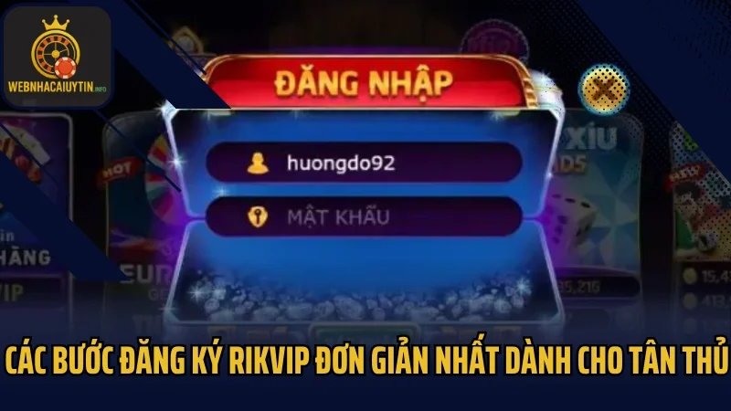 Các bước đăng ký Rikvip đơn giản nhất dành cho tân thủ