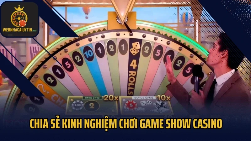 Chia sẻ kinh nghiệm chơi game show casino