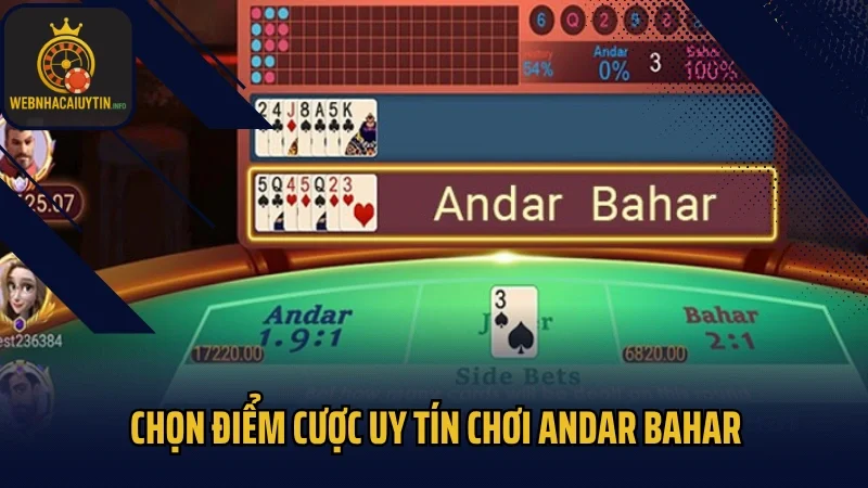 Chọn điểm cược uy tín chơi Andar Bahar