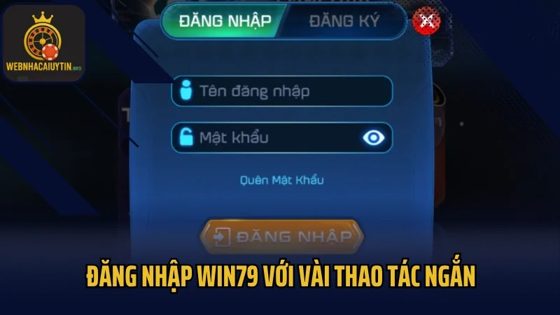 Đăng nhập Win79 với vài thao tác ngắn