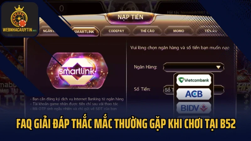 FAQ Giải đáp thắc mắc thường gặp khi chơi tại B52