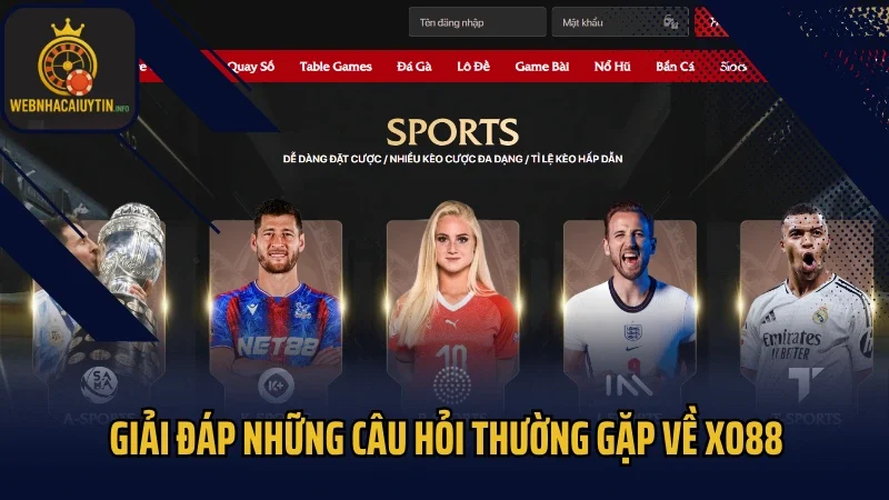 Giải đáp những câu hỏi thường gặp về XO88