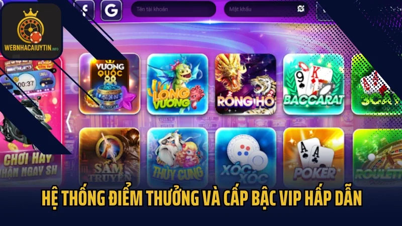 Hệ thống điểm thưởng và cấp bậc VIP hấp dẫn