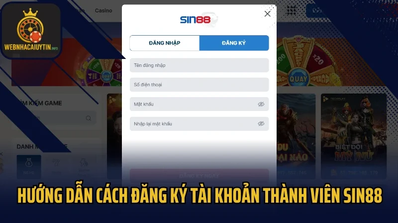Hướng dẫn cách đăng ký tài khoản thành viên Sin88
