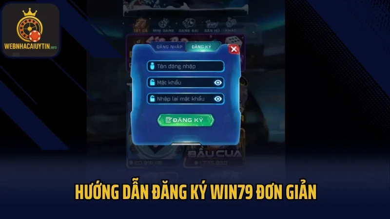 Hướng dẫn đăng ký Win79 đơn giản