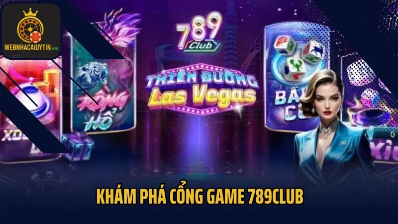 Khám phá cổng game 789CLUB