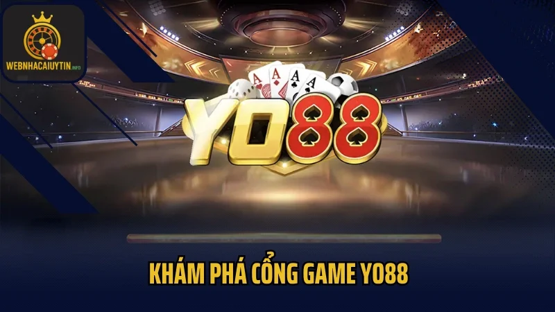 Khám phá cổng game Yo88