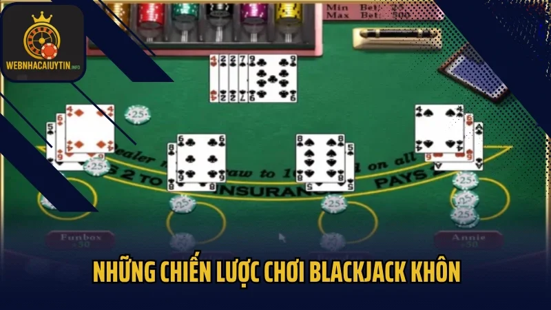 Những chiến lược chơi Blackjack khôn
