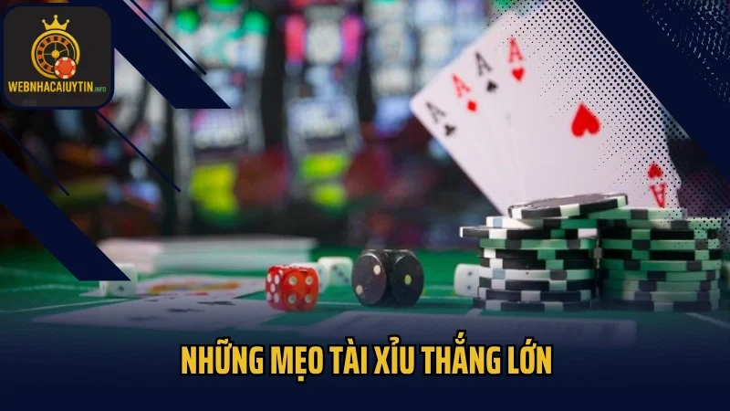 Những mẹo tài xỉu thắng lớn