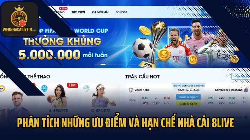 Phân tích những ưu điểm và hạn chế nhà cái 8live