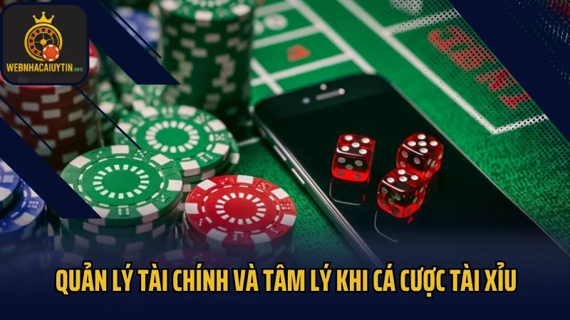 Quản lý tài chính và tâm lý khi cá cược tài xỉu