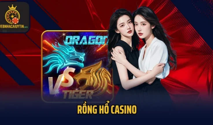 Rồng Hổ Casino: Bùng Nổ Cảm Xúc Với Game Chỉ 1 Cửa Ăn Tiền