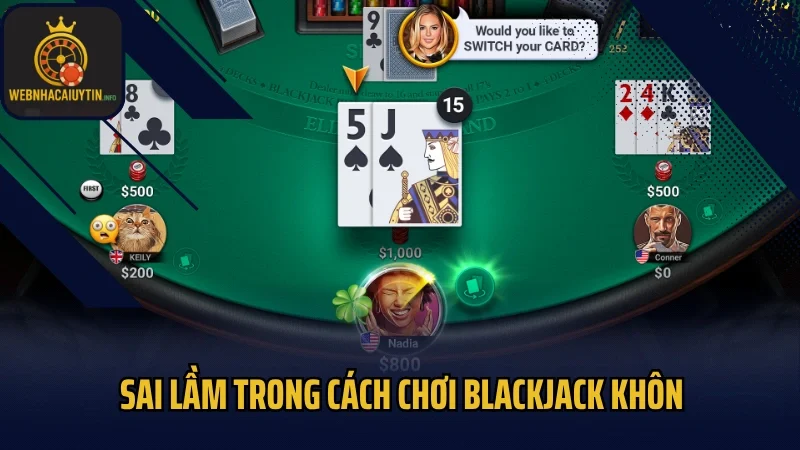 Sai lầm trong cách chơi Blackjack khôn