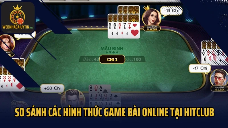 So sánh các hình thức game bài online tại Hitclub
