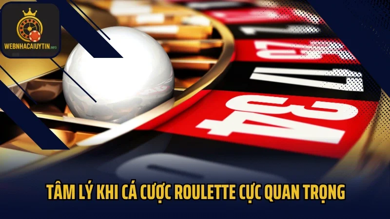 Tâm lý khi cá cược roulette cực quan trọng