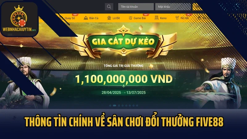 Thông tin chính về sân chơi đổi thưởng Five88