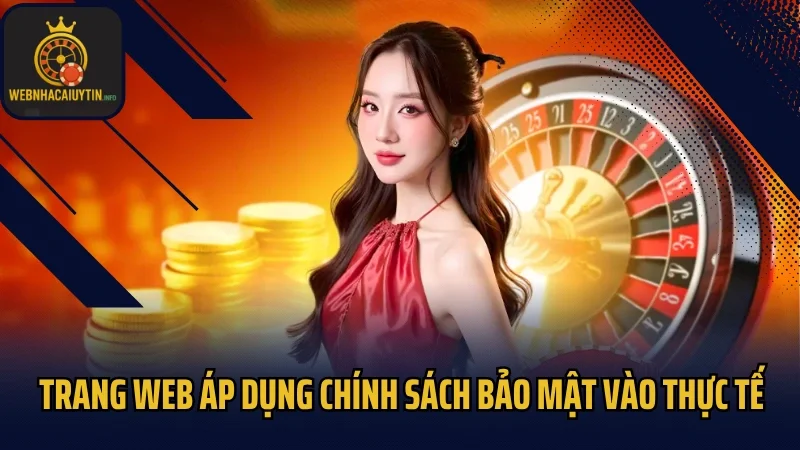 Trang web áp dụng chính sách bảo mật vào thực tế