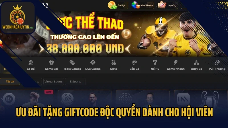 Ưu đãi tặng giftcode độc quyền dành cho hội viên