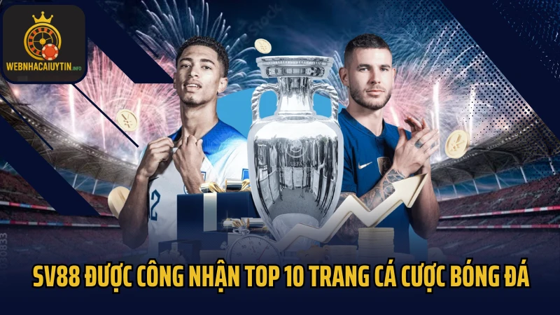 SV88 được công nhận top 10 trang cá cược bóng đá